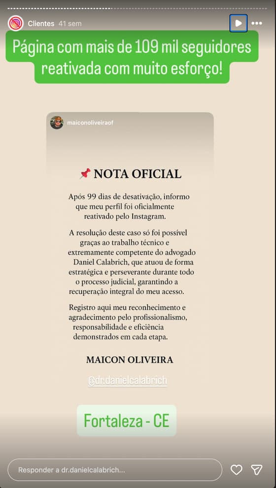 Print de story no Instagram com depoimento de cliente sobre a reativação da conta (17 de 20)